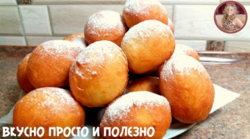 Бесподобные ПОНЧИКИ из Чудо ТЕСТА! Мягкие, Воздушные и Безумно ВКУСНЫЕ