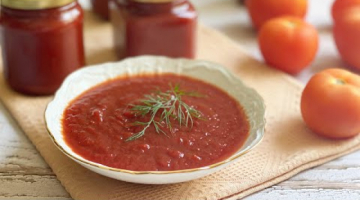 Домашний кетчуп на зиму - вкуснее любого магазинного