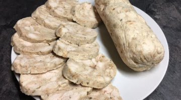 Домашняя куриная колбаса без желатина / Очень просто и невероятно вкусно!
