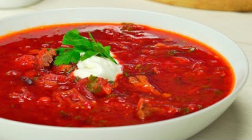 Идеальный БОРЩ. Рецепт от Всегда Вкусно!
