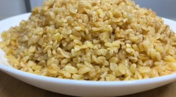 КАК ПРАВИЛЬНО И ВКУСНО ПРИГОТОВИТЬ БУЛГУР. ГАРНИР ИЗ БУЛГУРА.