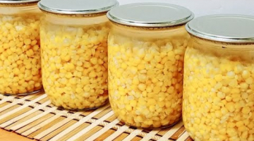 КУКУРУЗА на ЗИМУ ? Хороший рецепт кукурузы на зиму! Консервированная кукуруза как в магазине