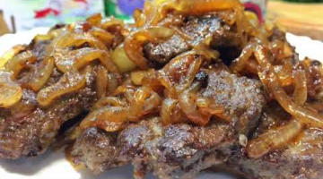 Можно ЕСТЬ ГУБАМИ! Теперь ПЕЧЕНЬ ГОВЯЖЬЮ ГОТОВЛЮ ТОЛЬКО ТАК ?  Вкусный Рецепт Печень Говяжья Жареная