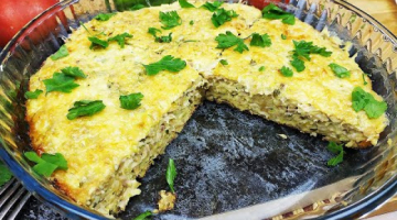 НЕВОЗМОЖНО ВКУСНАЯ запеканка ИЗ КАБАЧКОВ С ФАРШЕМ! Съедается подчистую!