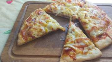 Рецепт Быстрого Теста для Пиццы и Вкуснейшая Пицца-моя любимая!