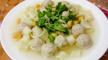 Суп с фрикадельками и лапшой Узбекская кухня.