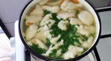 СУП С ГАЛУШКАМИ БЕЗ ЗАЖАРКИ