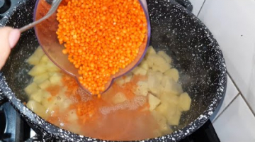 Суп Сплошное Удовольствие Очень Вкусно , Просто и Быстро с Чечевицей!