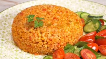 Турецкий ПЛОВ ИЗ БУЛГУРА / BULGUR PILAVI, когда мясо будет лишним. Рецепт от Всегда Вкусно!
