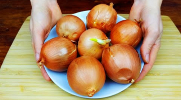 Век живи - Век учись! 3 Шикарных рецепта из обычного ЛУКА, которые меня покорили простотой и вкусом!