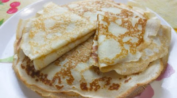 Вкуснейшие Домашние  Блины. Тонкие и Эластичные!