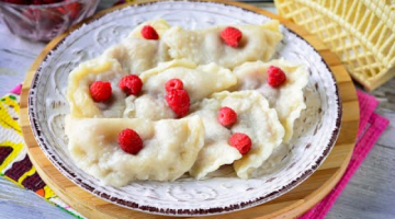 Вкусные вареники с малиной – Летний Хит!!! Идеальное тесто для Вареников! Проще не бывает!