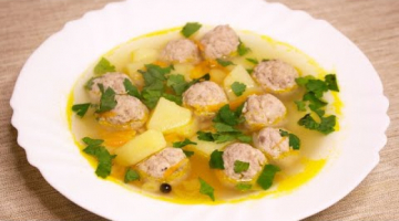 Вкусный СУП С ФРИКАДЕЛЬКАМИ легко и быстро # 1
