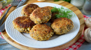 Восхитительные Грибные Котлеты – Вкуснее не Бывает! Сочные, Аппетитные, С Хрустящей Корочкой!