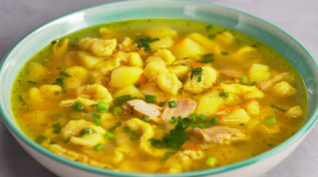 Всегда хочется добавки! КУРИНЫЙ СУП С ГАЛУШКАМИ - легкий и вкусный! Рецепт Всегда Вкусно!