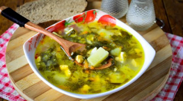 Зеленый Борщ – Самый Вкусный Рецепт! Баночка консервированного щавеля Выручит Вас!